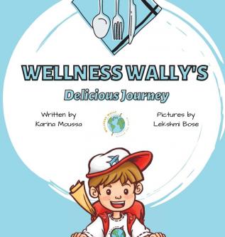 Wellness Wally's Delicious Journey