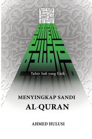 Menyingkap Sandi Al-Qur'an: Tafsir Sufi yang Unik