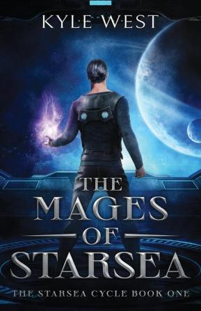 The Mages of Starsea: 1 (The Starsea Cycle)