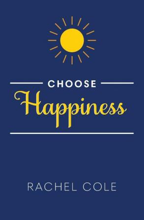 Choose Happiness