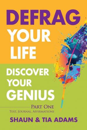 Defrag Your Life Discover Your Genius