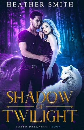 Shadow of Twilight: 1 (Fated Darkness)