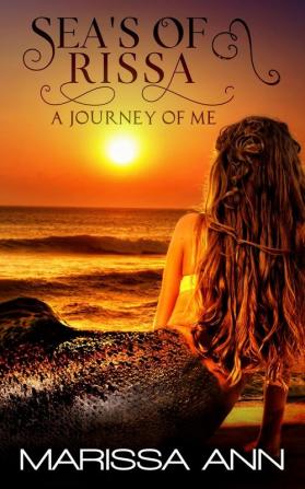 Sea's Of Rissa: The Journey Of Me