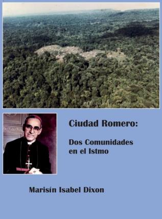 Ciudad Romero: Dos Comunidades en el Istmo