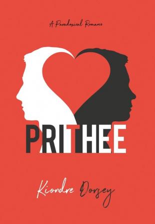 Prithee: A Paradoxical Romance: 1