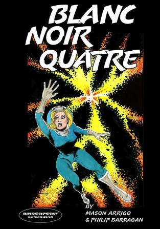 Blanc Noir Quatre (Blanc Noir Marabou Mule Mysteries)