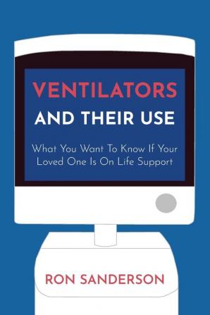 Ventilators and Their Use