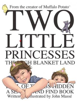 Two Little Princesses Through Blanket Land: A Search and Find Book