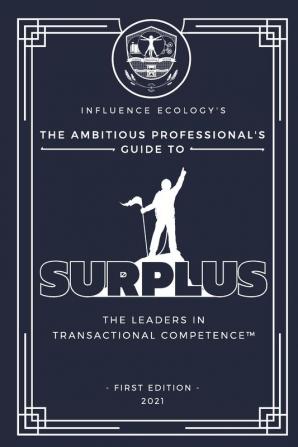 The Ambitious Professional's Guide to Surplus