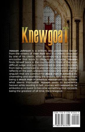 Knewgoat: A Black Man's Journey to Greatness in the Hell That is America