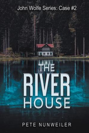 The River House: 2 (John Wolfe)