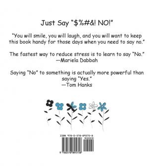 Just Say "$%#&! NO!": A Book Dedicated to the Well Intended Overextended!: 1 (Brutal Truth)