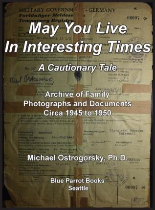 May You Live In Interesting Times: A Cautionary Tale: Archive of Family Photographs and Documents Circa 1945 to 1950: 3