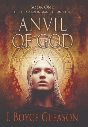 Anvil of God: Book One of the Carolingian Chronicles: 1