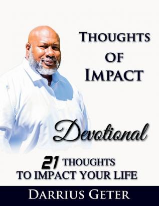 Thoughts of Impact: 21 Thoughts to Impact Your Life