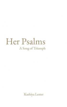 Her Psalms: A Song of Triumph