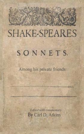 Shakespeare's Sonnets Among His Private Friends