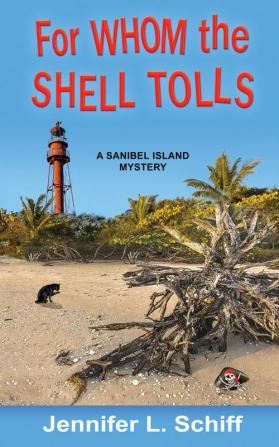 For Whom the Shell Tolls: A Sanibel Island Mystery: 8 (Sanibel Island Mysteries)