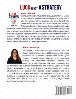 Luck is Not a Strategy: A how-to guide for planning implementing & ensuring successful career management.