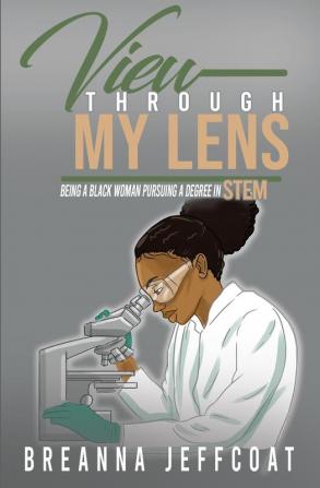 View Through My Lens: Being a Black Woman Pursuing a Degree in STEM