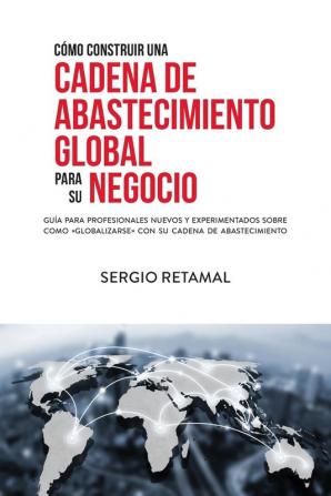 Como Construir Una Cadena de Abastecimiento Global Para Su Negocio