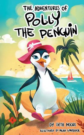 The Adventures Of Polly The Penquin