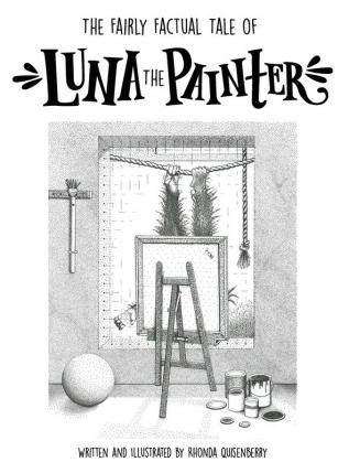 The Fairly Factual Tale of Luna the Painter