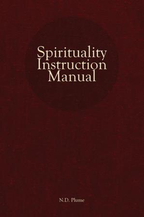 Spirituality Instruction Manual