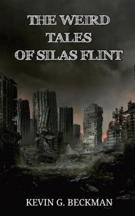 The Weird Tales of Silas Flint