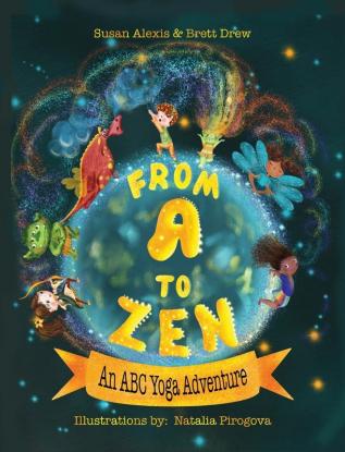 From A to Zen An ABC Yoga Adventure