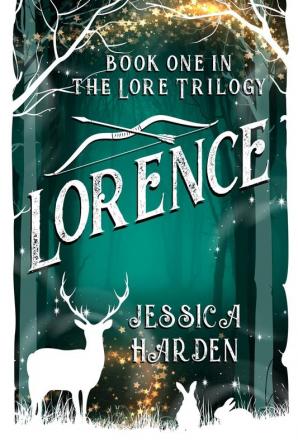 Lorence: Book One In The Lore Trilogy: 1