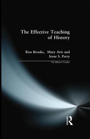 Effective Teaching of History The