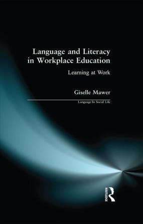 Language and Literacy in Workplace Education