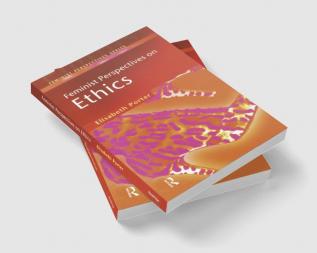 Feminist Perspectives on Ethics