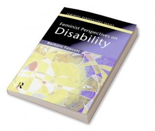 Feminist Perspectives on Disability