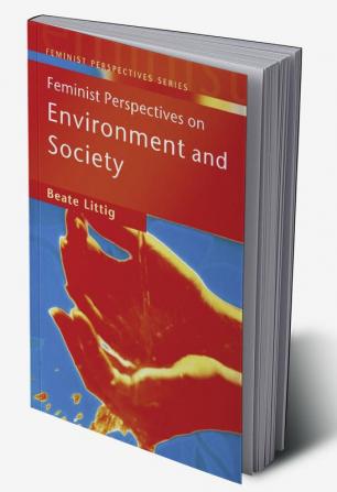 Feminist Perspectives on Environment and Society