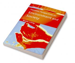 Feminist Perspectives on Environment and Society