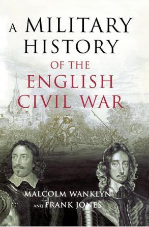 Military History of the English Civil War