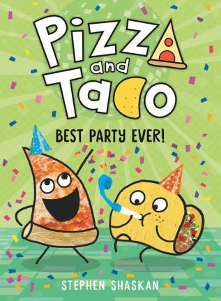 Pizza and Taco: Best Party Ever!: (A Graphic Novel): 2