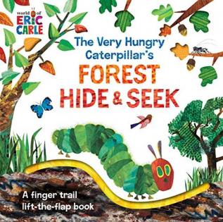 The Very Hungry Caterpillar's Forest Hide & Seek A Finger Trail Lift-the-Flap Book (The World of Eric Carle)