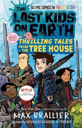 The Last Kids on Earth Thrilling Tales Thrilling Tales from the Tree House