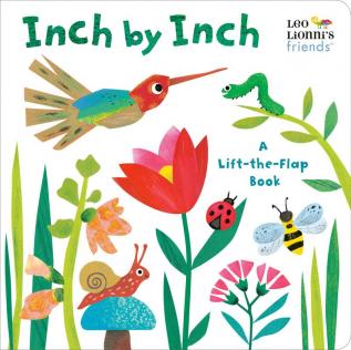 Inch by Inch: A Lift-the-Flap Book (Leo Lionni's Friends)