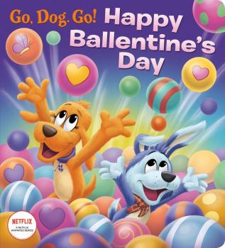 Happy Ballentine's Day! (Netflix: Go Dog. Go!)