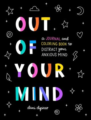 Out of Your Mind: A Journal and Coloring