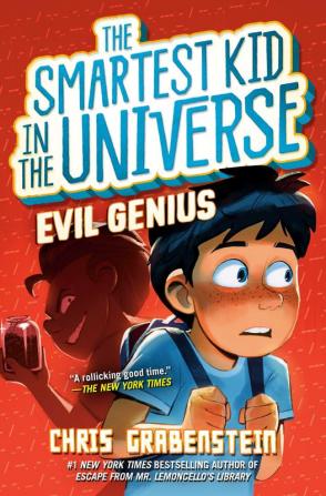 Smartest Kid in the Universe #3: Evil Genius