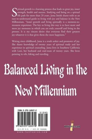 Balanced Living in the New Millennium: How to Find Your Greatest Joy