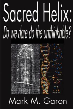 Sacred Helix: Do We Dare to the Unthinkable?