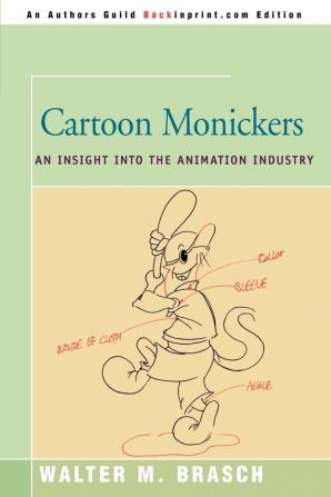 Cartoon Monickers: An Insight Into the Animation Industry