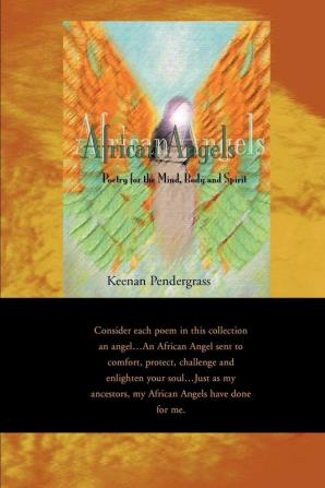 African Angels: Poetry for the Mind Body and Spirit