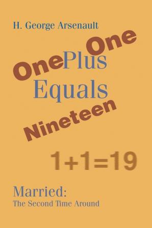 One Plus One Equals Nineteen: Married: The Second Time Around